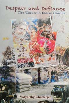 Thema Books - Despair and Defiance: The Worker in Indian Cinema Thema Books - Despair and Defiance: The Worker in Indian Cinema